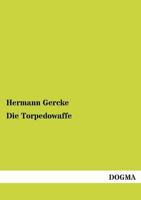 Die Torpedowaffe 1168047277 Book Cover