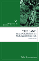 The Land: Place as Gift, Promise, and Challenge in Biblical Faith (Overtures to Biblical Theology) 0800615263 Book Cover