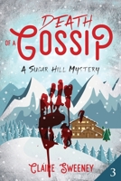 Death of a Gossip: A Cozy Mystery (A Sugar Hill Mystery) B084DFZFJ1 Book Cover