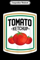 Composition Notebook: Tomato Ketchup Couples And Group Halloween Matching Costumes Journal/Notebook Blank Lined Ruled 6x9 100 Pages 1706503180 Book Cover