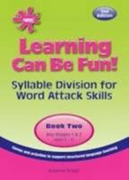 Learning Can Be Fun!: Book 2: Syllable Division for Word Attack Skills (Learing Can be Fun) 1907656030 Book Cover