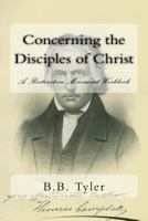 Concerning the Disciples of Christ: A Restoration Movement Workbook 0692610928 Book Cover
