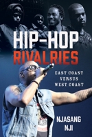 Hip-Hop Rivalries : East Coast Versus West Coast 103611418X Book Cover