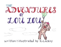 The Adventures of Lou Lou B0BFVRLYFW Book Cover