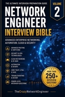 Network Engineer Interview Bible: Volume 2 Advanced Networking, Automation, Cloud and Security Interviews B0HBV3WFXS Book Cover
