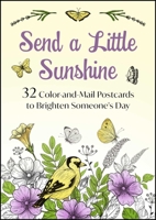 Send a Little Sunshine: 32 Color-and-Mail Postcards to Brighten Someone's Day 1964219086 Book Cover