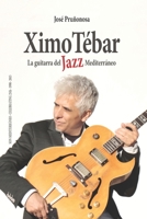 Ximo Tebar: La guitarra del Jazz Mediterráneo B0BVD2M67Y Book Cover