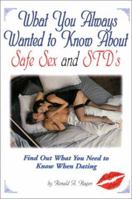 What You Always Wanted to Know About Safe Sex and Std's