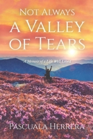 Not Always a Valley of Tears 1736338862 Book Cover