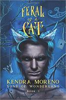 Feral as a Cat 1091550212 Book Cover