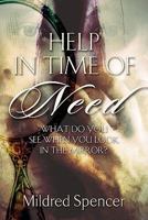 Help in Time of Need 1581693664 Book Cover