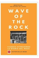 Wave Of The Rock (Italian Edition) 1677744340 Book Cover