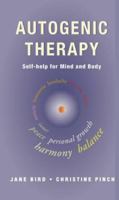 Autogenic Therapy: Self-help For Mind And Body 0717134229 Book Cover