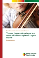 Temas: depress�o p�s parto e musicalidade na aprendizagem infantil 6202805226 Book Cover