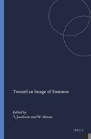 Toward the Image of Tammuz and Other Essays on Mesopotamian History and Culture (Dove Studies in Bible, Language, and History) 0674334728 Book Cover