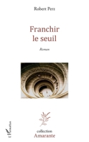 Franchir le seuil: Roman (Amarante) (French Edition) 2343146276 Book Cover