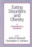Eating Disorders and Obesity: A Comprehensive Handbook