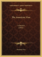 The American Vine: A Sermon 1169542034 Book Cover