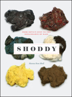 Shoddy: From Devil’s Dust to the Renaissance of Rags 022637775X Book Cover