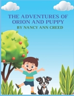 The Adventures of Orion and Puppy B0FK84RQW2 Book Cover
