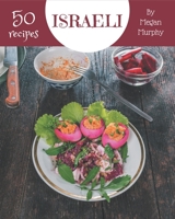 50 Israeli Recipes: An Israeli Cookbook You Won’t be Able to Put Down B08PXHJC97 Book Cover