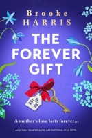 The Forever Gift: An utterly heartbreaking and emotional Irish novel 180508612X Book Cover
