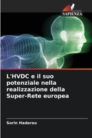 L'HVDC e il suo potenziale nella realizzazione della Super-Rete europea (Italian Edition) 6208999375 Book Cover