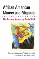 African American Miners and Migrants: The Eastern Kentucky Social Club 0252071646 Book Cover