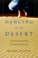 Dancing in the Desert: Spiritual Refreshment for Your Parched Soul 0830823840 Book Cover