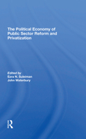 The Political Economy Of Public Sector Reform And Privatization 0367310414 Book Cover