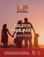 Grupos familiares: Guía de estudio (Spanish Edition) B0GK8X18KY Book Cover