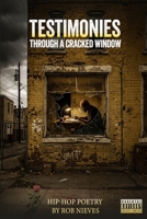 Testimonies Through A Cracked Window: Hip-Hop Poetry B0GYBGHDYC Book Cover