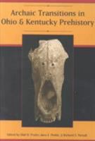 Archaic Transitions in Ohio and Kentucky Prehistory 0873387139 Book Cover