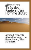 Mémoires Tirés des Papiers d'un Homme d'État 1116480190 Book Cover