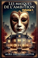 Les masques de l'ambition (4) (French Edition) B0DW27BK8P Book Cover