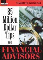 85 Million Dollar Tips for Financial Advisors 0971778019 Book Cover