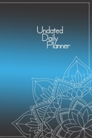 Undated Daily Planner: a diary with organizational skills: a diary with organizational skills B084DH5Q4Y Book Cover