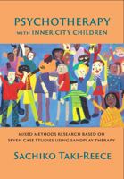 Psychotherapy with Inner City Children: Mixed methods Research on Seven Case Studies using Sandplay Therapy 195826301X Book Cover