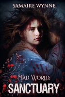 Mad World: Sanctuary 1479220094 Book Cover