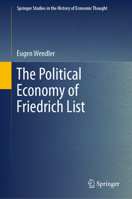 The Political Economy of Friedrich List 3031246004 Book Cover