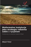 Nieformalne instytucje jako strategie radzenia sobie z ryzykiem 6209324657 Book Cover