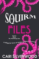 The Squirm Files: Squirm, Strum, the Well-Hung Gun 1548541168 Book Cover