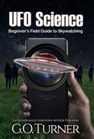 UFO Science: Beginner's Field Guide to Skywatching B0GT1D6SST Book Cover