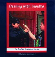 Dealing With Insults (Conflict Resolution Library) 0823923282 Book Cover