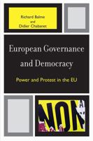 European Governance and Democracy: Power and Protest in the EU (Governance in Europe) 0742529355 Book Cover