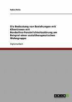 Die Bedeutung Von Beziehungen Mit Klientinnen Mit Borderline-Personlichkeitsstorung 3638914526 Book Cover