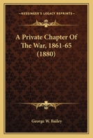 A Private Chapter of the War 3744747921 Book Cover