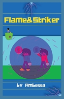 Flame & Striker 1739765001 Book Cover