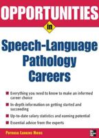 Opportunities In Speech-Language Pathology Careers 0071467718 Book Cover