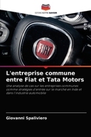 L'entreprise commune entre Fiat et Tata Motors: Une analyse de cas sur les entreprises communes comme stratégies d'entrée sur le marché en Inde et dans l'industrie automobile 620313242X Book Cover